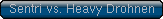 Sentri Guns vs. Heavy Drohnen